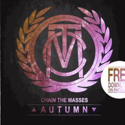 Chain The Masses : Autumn